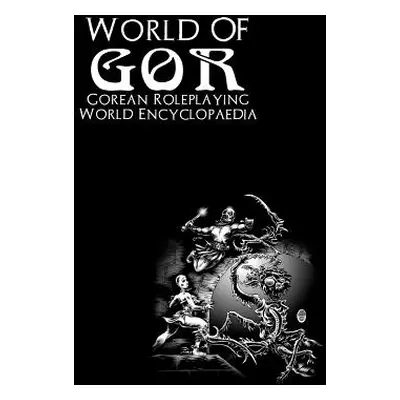 "World of Gor: Gorean Encyclopaedia" - "" ("Desborough James")