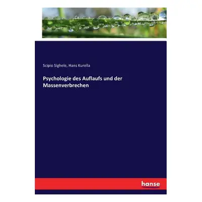 "Psychologie des Auflaufs und der Massenverbrechen" - "" ("Kurella Hans")