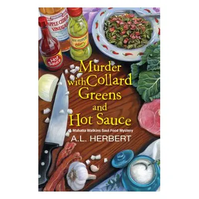 "Murder with Collard Greens and Hot Sauce" - "" ("Herbert A. L.")