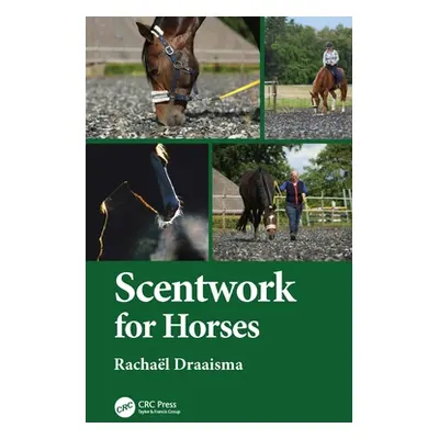 "Scentwork for Horses" - "" ("Draaisma Rachal")