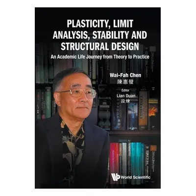 "Plasticity, Limit Analysis, Stability and Structural Design: An Academic Life Journey from Theo