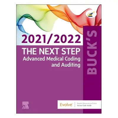 "Buck's The Next Step: Advanced Medical Coding and Auditing, 2021/2022 Edition" - "" ("Elsevier"