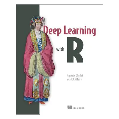 "Deep Learning with R" - "" ("Chollet Francois")