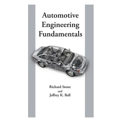 "Automotive Engineering Fundamentals" - "" ("Ball Jeffrey K.")