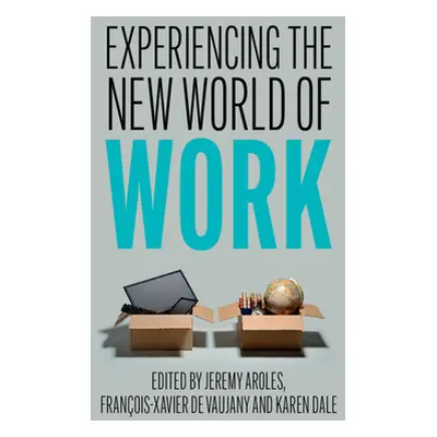 "Experiencing the New World of Work" - "" ("Aroles Jeremy")