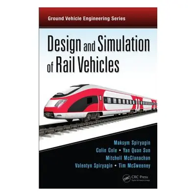 "Design and Simulation of Rail Vehicles" - "" ("Spiryagin Maksym")