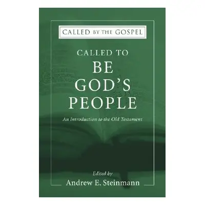 "Called To Be God's People" - "" ("Steinmann Andrew")