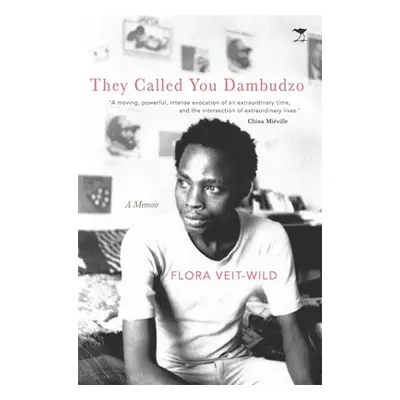 "They Called You Dambudzo: A Memoir" - "" ("Veit-Wild Flora")