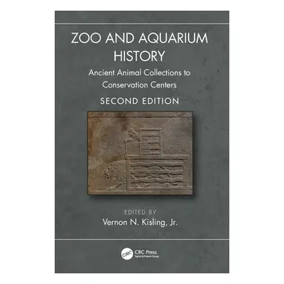 "Zoo and Aquarium History: Ancient Animal Collections to Conservation Centers" - "" ("Kisling Ve