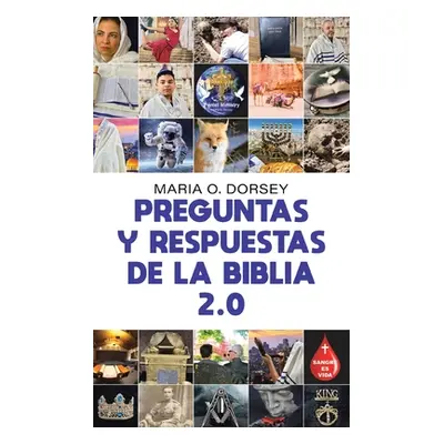 "Preguntas Y Respuestas De La Biblia 2.0" - "" ("Dorsey Maria O.")