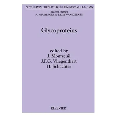 "Glycoproteins I: Volume 29" - "" ("Montreuil J.")