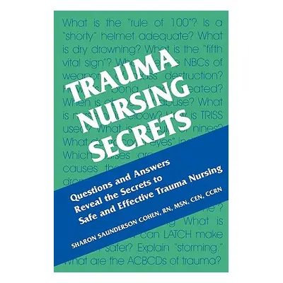 "Trauma Nursing Secrets" - "" ("Cohen Sharon Saunderson")