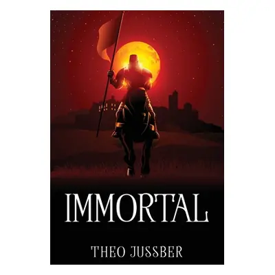 "Immortal" - "" ("Theo Jussber")