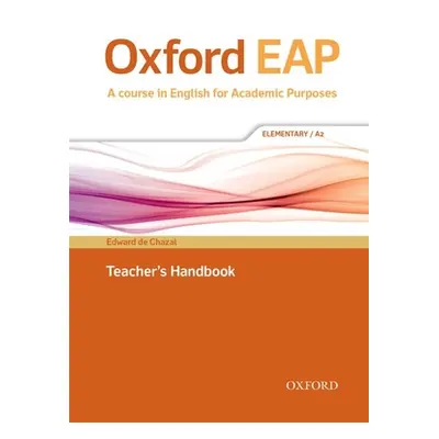 "Oxford Eap Elementary Teachers Book and DVD ROM Pack [With DVD ROM]" - "" ("De Chazal Edward")