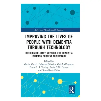 "Improving the Lives of People with Dementia Through Technology: Interdisciplinary Network for D