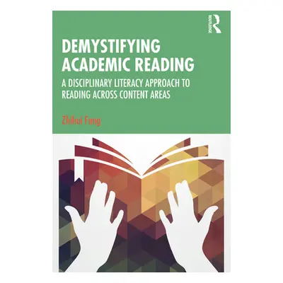 "Demystifying Academic Reading: A Disciplinary Literacy Approach to Reading Across Content Areas