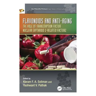 "Flavonoids and Anti-Aging: The Role of Transcription Factor Nuclear Erythroid 2-Related Factor2