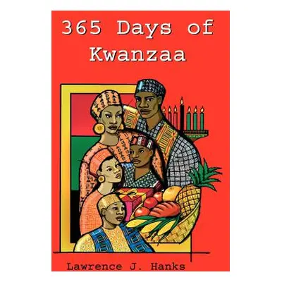 "365 Days of Kwanzaa: A Daily Motivational Reader" - "" ("Hanks Lawrence J.")