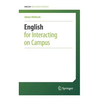 "English for Interacting on Campus" - "" ("Wallwork Adrian")