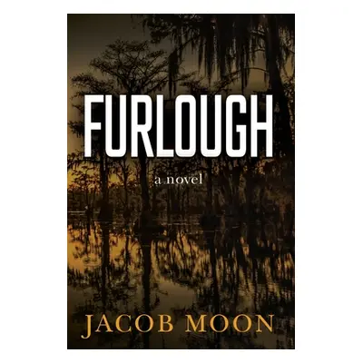 "Furlough" - "" ("Moon Jacob")