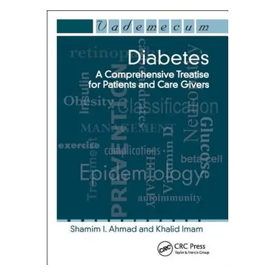 "Diabetes: A Comprehensive Treatise for Patients and Care Givers" - "" ("Ahmad Shamim I.")