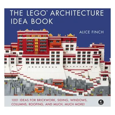 "The Lego Architecture Idea Book: 1001 Ideas for Brickwork, Siding, Windows, Columns, Roofing, a