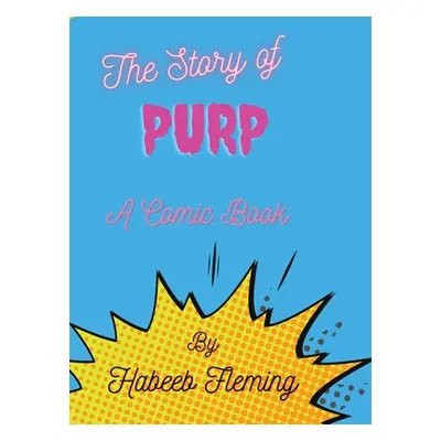 "The Story of Purp" - "" ("Fleming Habeeb")