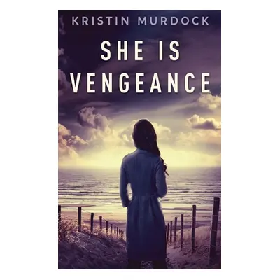 "She Is Vengeance" - "" ("Murdock Kristin")