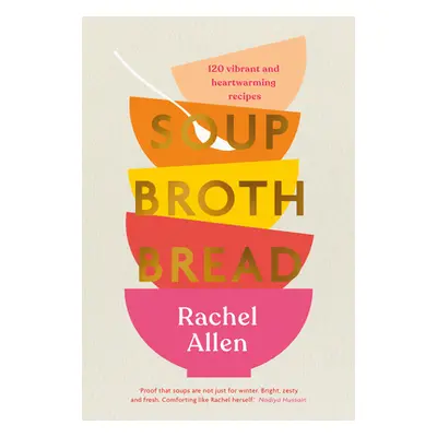 "Soup Broth Bread" - "" ("Allen Rachel")