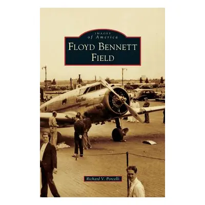 "Floyd Bennett Field" - "" ("Porcelli Richard V.")