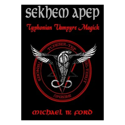 "Sekhem Apep" - "" ("Ford Michael W.")