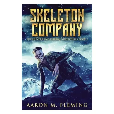 "Skeleton Company" - "" ("Fleming Aaron M.")