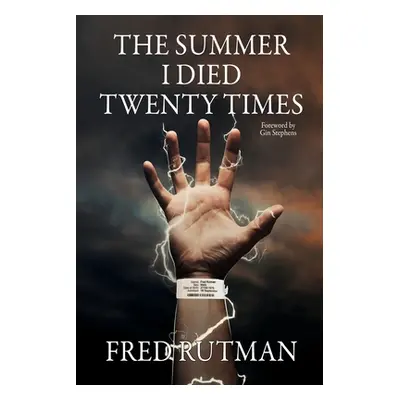 "The Summer I Died Twenty Times: Because Lightning Does Strike the Same Spot Twice" - "" ("Rutma