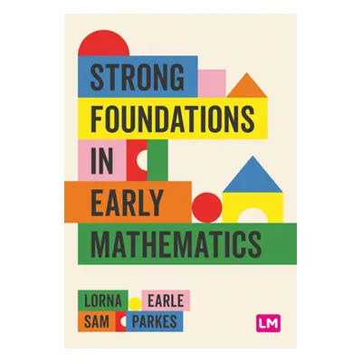 "Strong Foundations in Early Mathematics" - "" ("Earle Lorna")