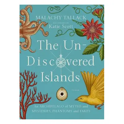 "The Un-Discovered Islands: An Archipelago of Myths and Mysteries, Phantoms and Fakes" - "" ("Ta