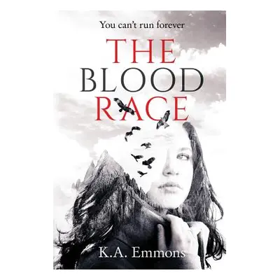 "The Blood Race: (The Blood Race, Book 1)" - "" ("Emmons K. a.")