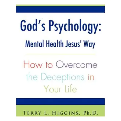 "God's Psychology" - "" ("Higgins Terry L.")