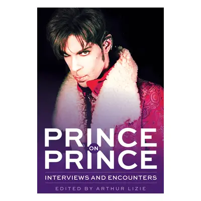 "Prince on Prince: Interviews and Encounters Volume 22" - "" ("Lizie Arthur")