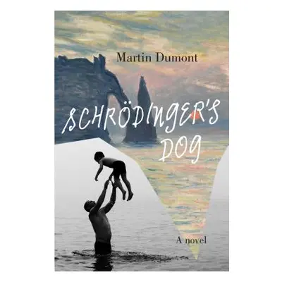 "Schrdinger's Dog" - "" ("Dumont Martin")