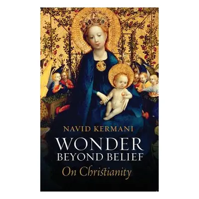 "Wonder Beyond Belief: On Christianity" - "" ("Kermani Navid")