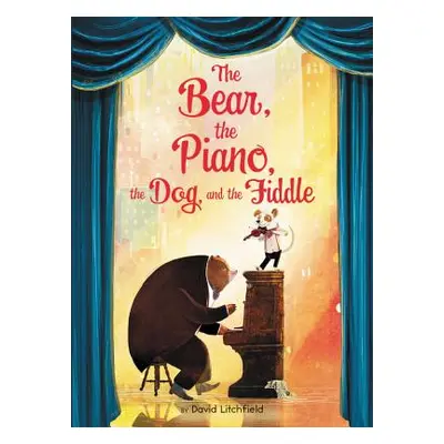 "The Bear, the Piano, the Dog, and the Fiddle" - "" ("Litchfield David")