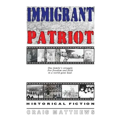 "Immigrant Patriot" - "" ("Matthews Craig")