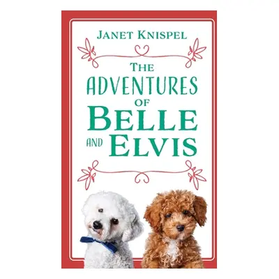 "The Adventures of Belle and Elvis" - "" ("Knispel Janet")