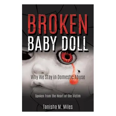 "Broken Baby Doll" - "" ("Miles Tanisha M.")