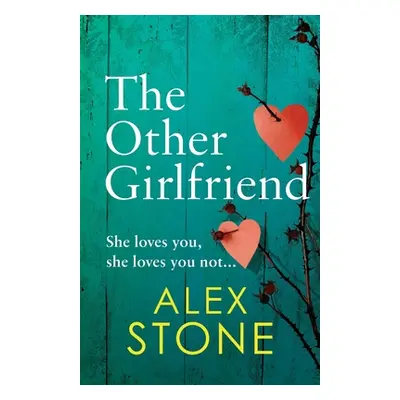 "The Other Girlfriend" - "" ("Stone Alex")