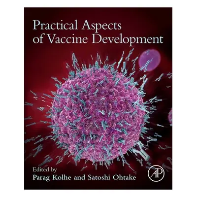 "Practical Aspects of Vaccine Development" - "" ("Kolhe Parag")