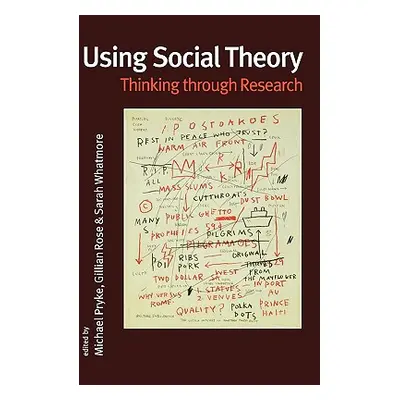 "Using Social Theory: Thinking Through Research" - "" ("Pryke Michael")