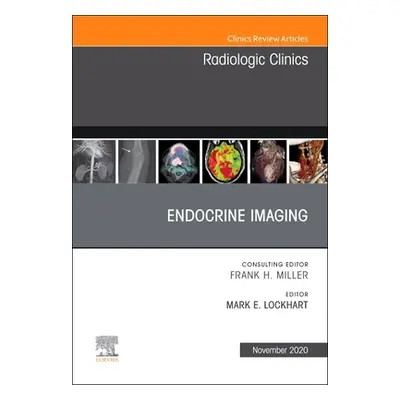 "Endocrine Imaging , An Issue of Radiologic Clinics of North America" - "" ("")