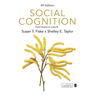 "Social Cognition: From Brains to Culture" - "" ("Fiske Susan T.")