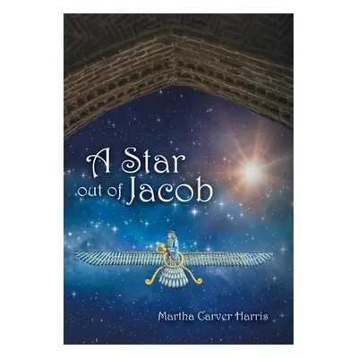 "A Star out of Jacob" - "" ("Harris Martha Carver")